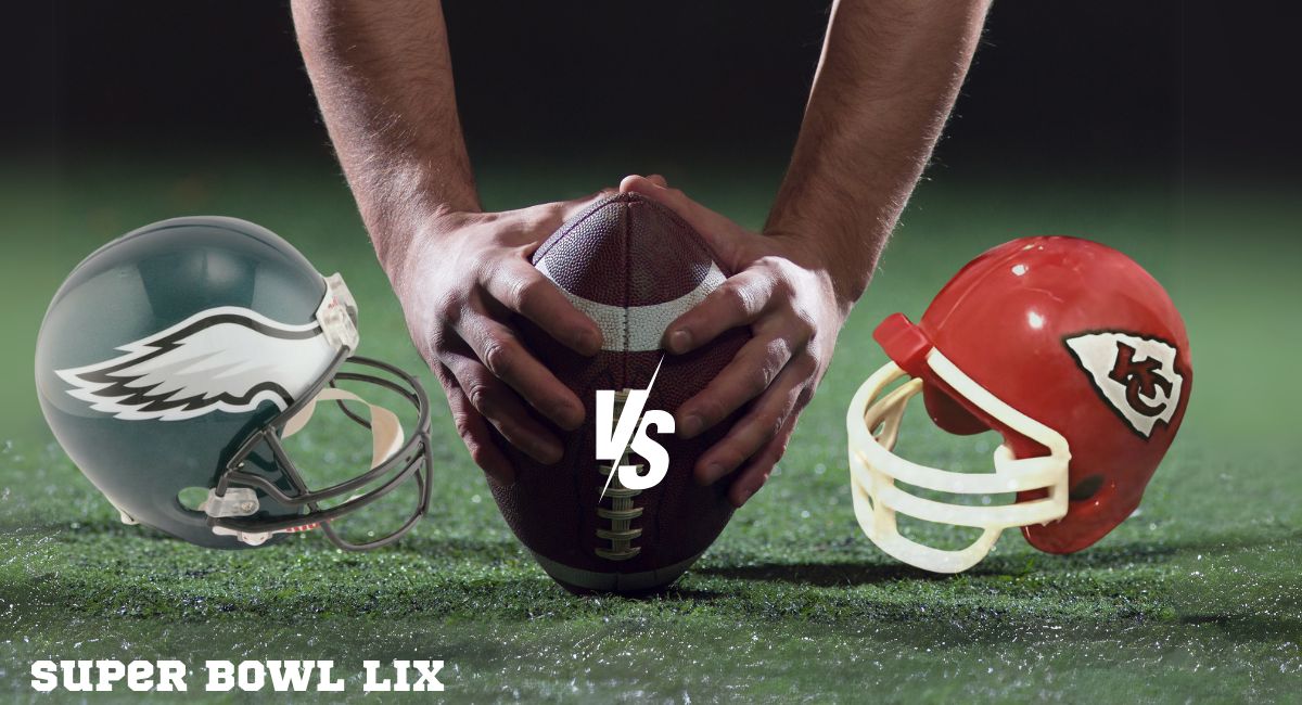 Super bowl LIX, Philaldelphia Eagles vs Kansas City Chiefs