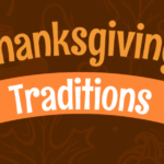 THANKSGIVING TRADITIONS:  6 Things We Found Out About America’s Feast Holiday