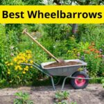 8 Best Wheelbarrows [Reviews]