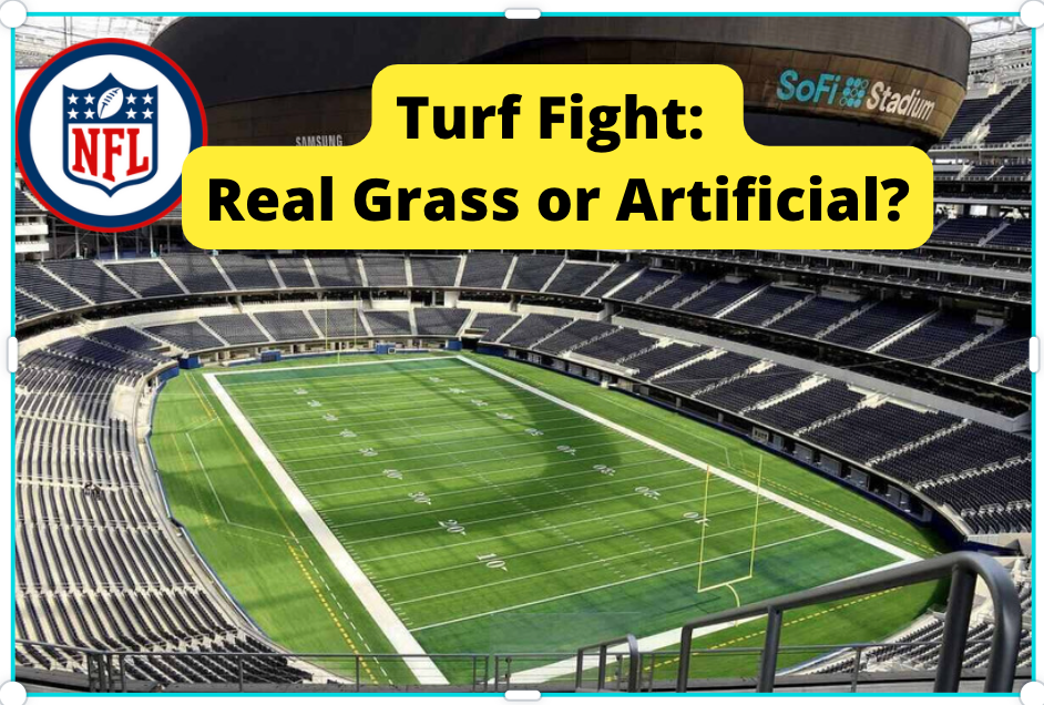 SoFi stadium photo with NFL logo at top left and headline Turf Fight: Grass or Artificial Turf?