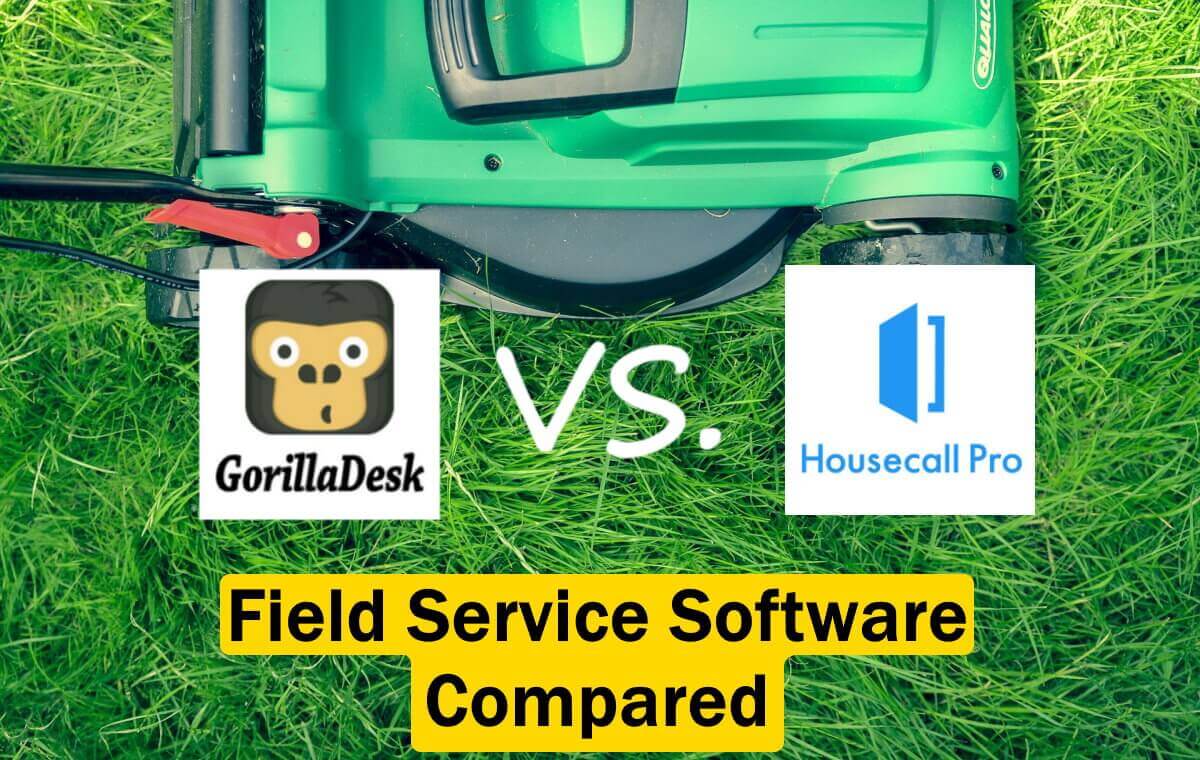 Text: GorillaDesk VS Housecall Pro: Field Service Software Compared | Background Image: Green lawnmower on grass