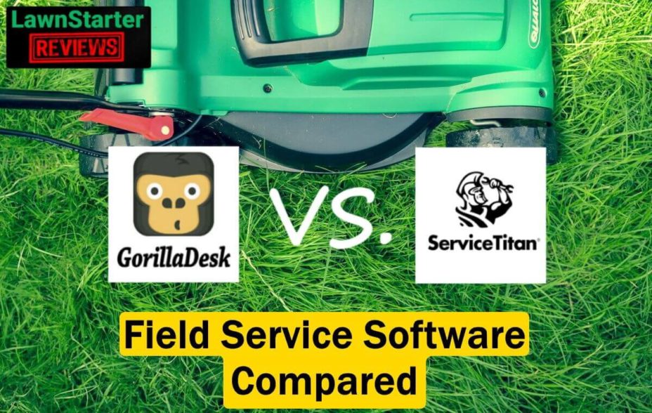GorillaDesk vs. ServiceTitan Field Service Software Compared Lawnstarter