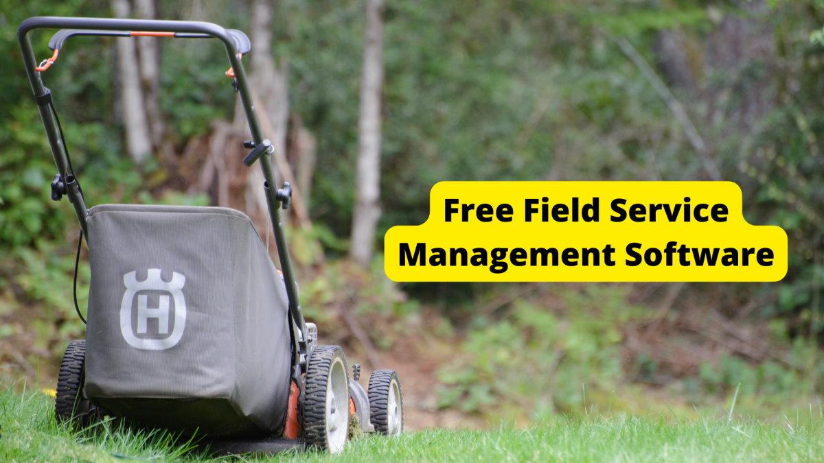 Text: Free Field Service Management Software Image: Lawnmower on grass