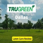 TruGreen Lawn Care in Dallas Review