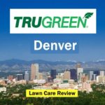 TruGreen Lawn Care in Denver Review