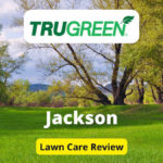 TruGreen Lawn Care in Jackson Review
