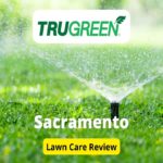 TruGreen Lawn Care in Sacramento Review