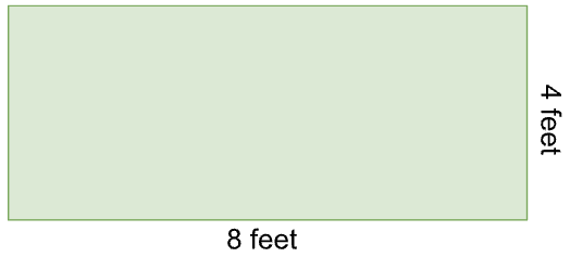 A rectangular garden bed measuring 8 feet in length and 4 feet in width.