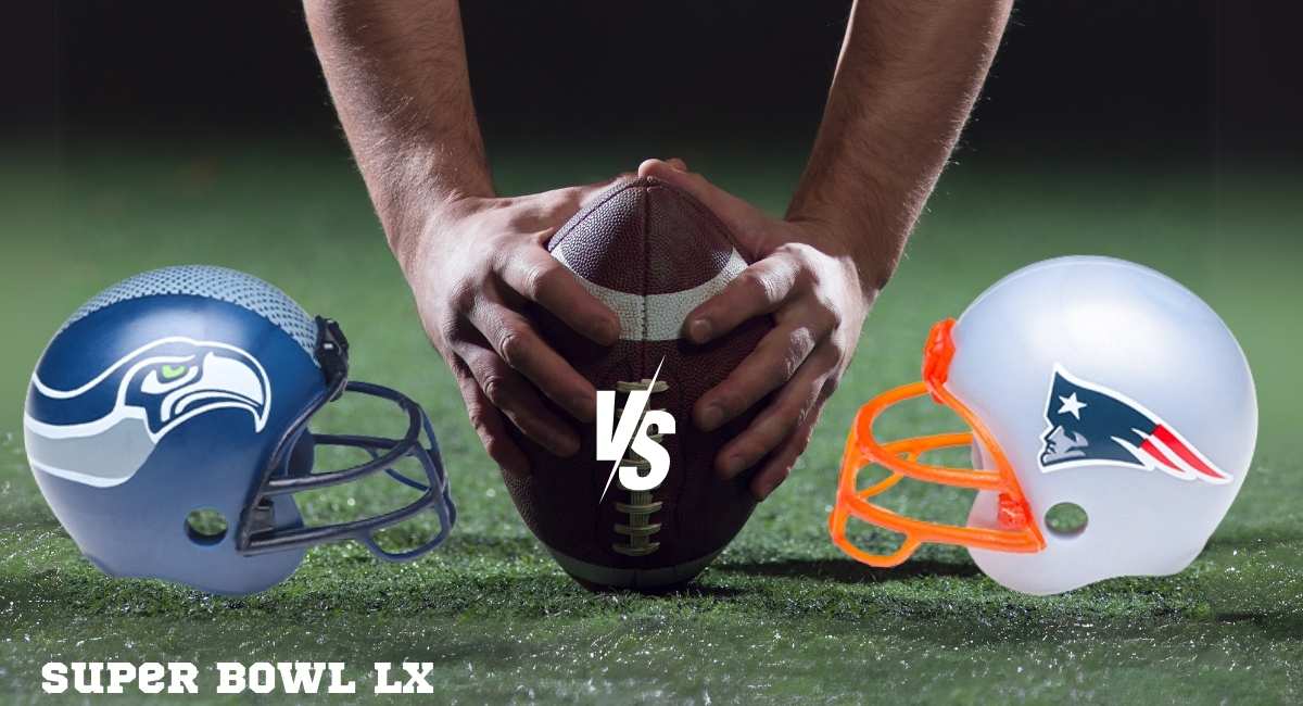 Super Bowl LX: New England Patriots vs. Seattle Seahawks