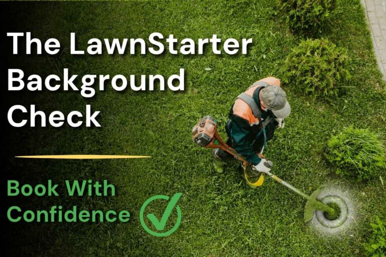 Aerial view of a man using a string trimmer from above with text overlay: The LawnStarter Background Check. Book With Confidence