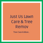 Just Us Lawn Care &amp; Tree Remov Logo